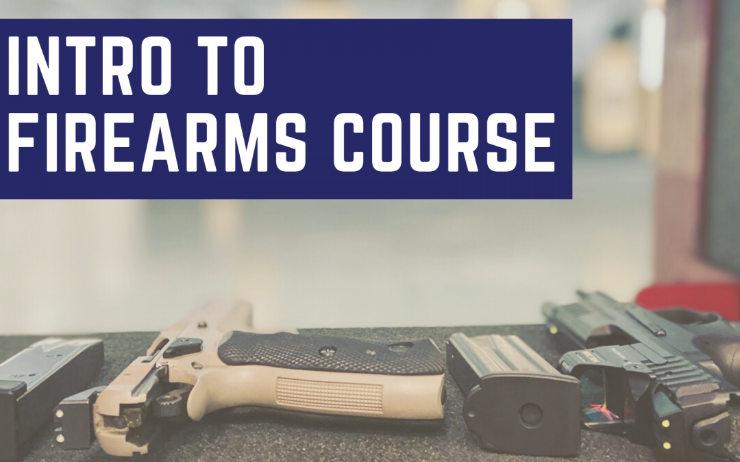 Intro to Firearms- October 24