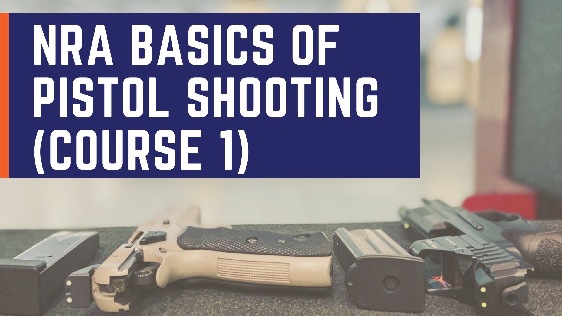 NRA Basics of Pistol Shooting (Course I) November 14 Bear Arms Training