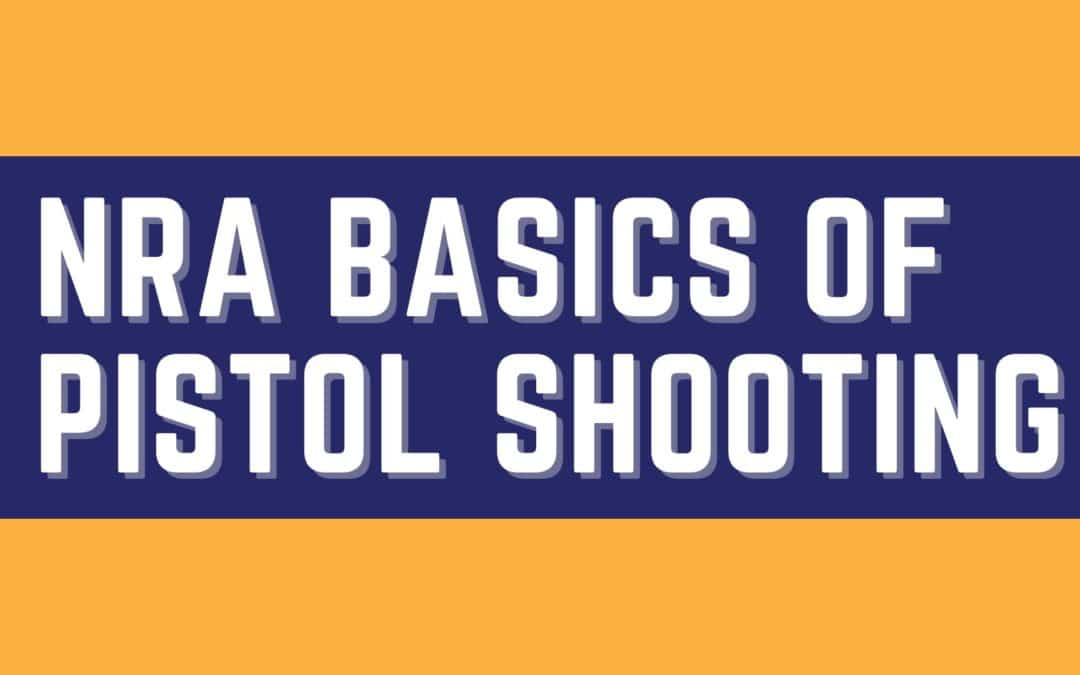 2-Day NRA Basics of Pistol Shooting- November 28th-29th