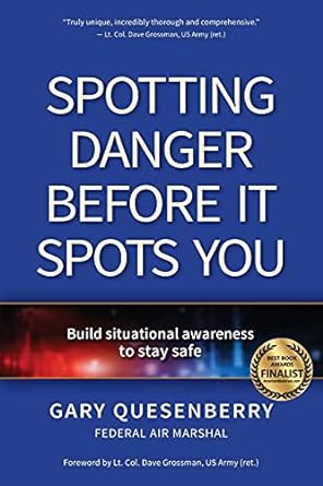 Spotting Danger Before It Spots You by Gary Quesenberry