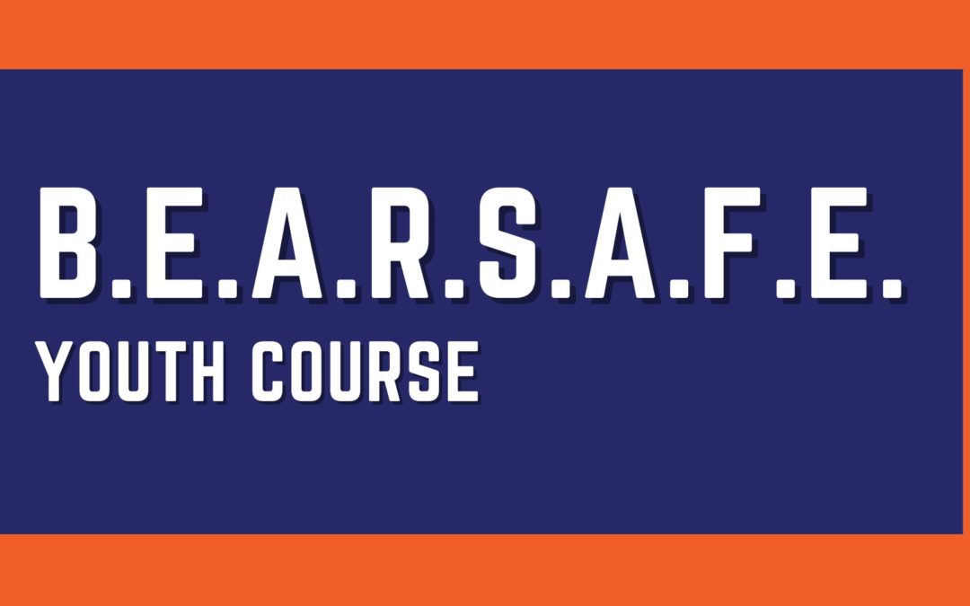 B.E.A.R.S.A.F.E. Youth Course