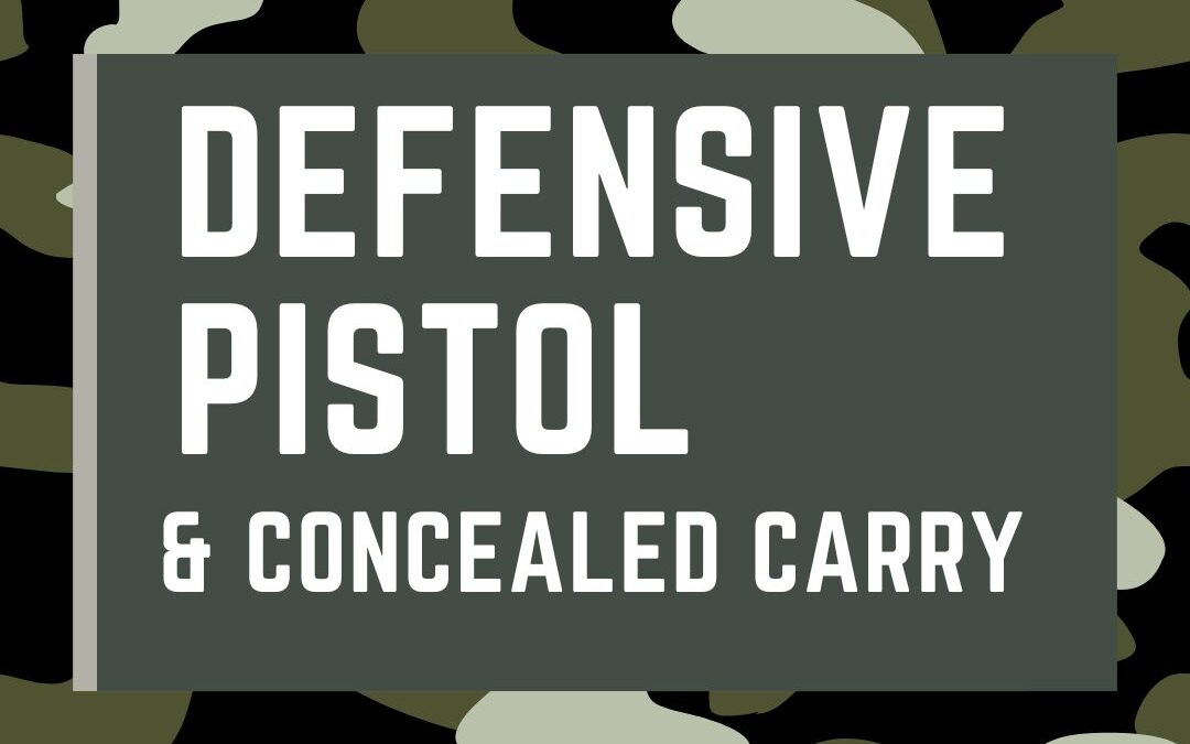 Defensive Pistol & Concealed Carry Applications